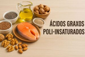 Saiba quais são os ácidos graxos poli‑insaturados