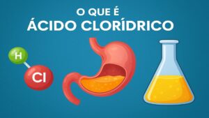 Saiba o que é ácido clorídrico e para que ele serve